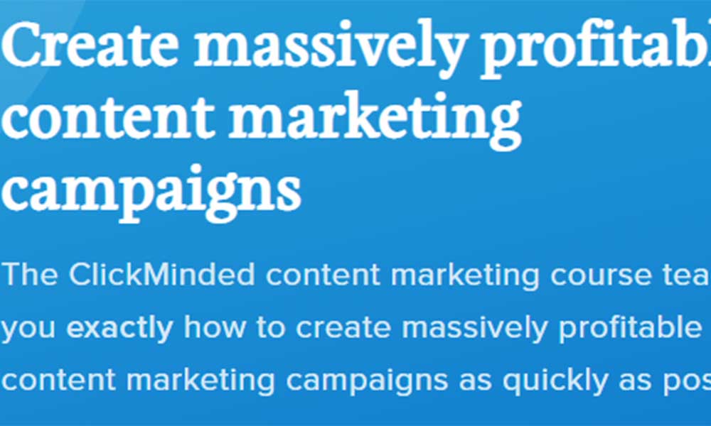 Create massively profitable content marketing campaigns